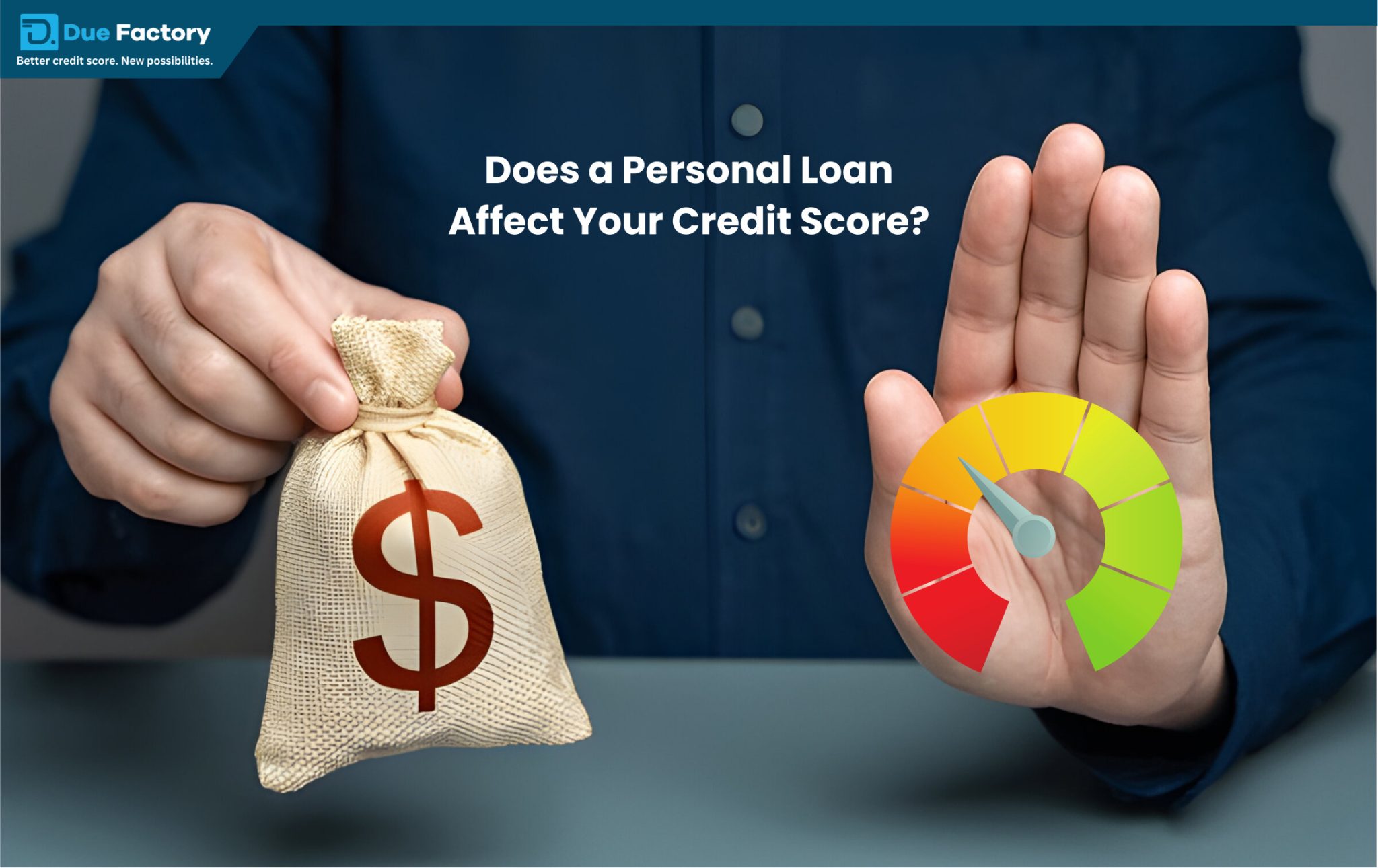 Does a Personal Loan Affect Your Credit Score? Due Factory