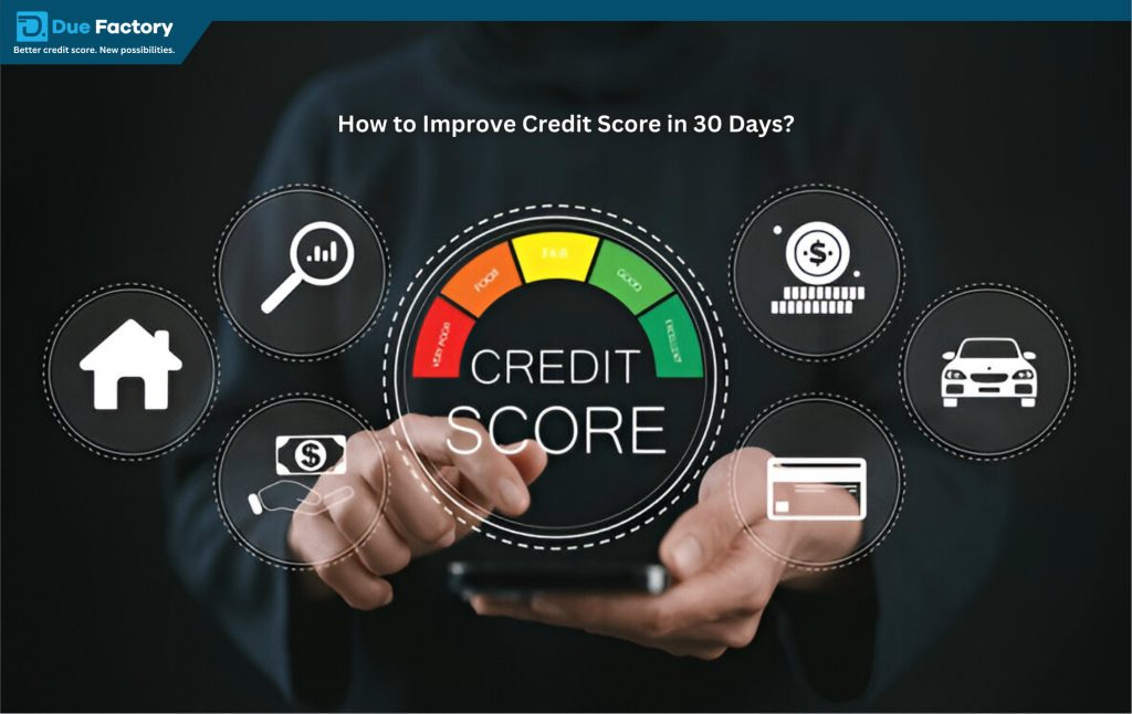 How to Improve Credit Score in 30 Days?