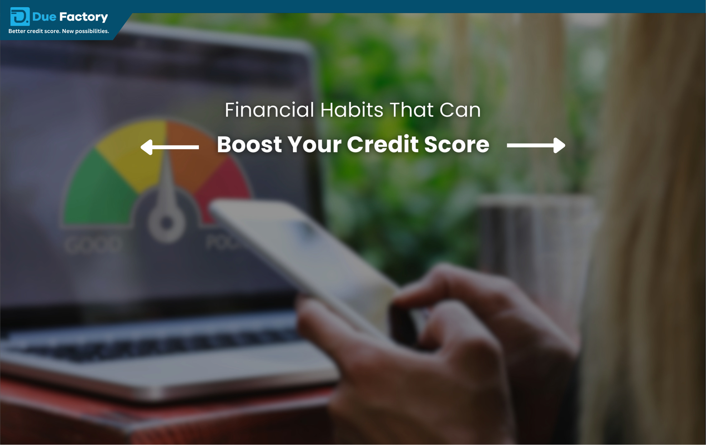 Read more about the article Financial Habits That Can Boost Your Credit Score