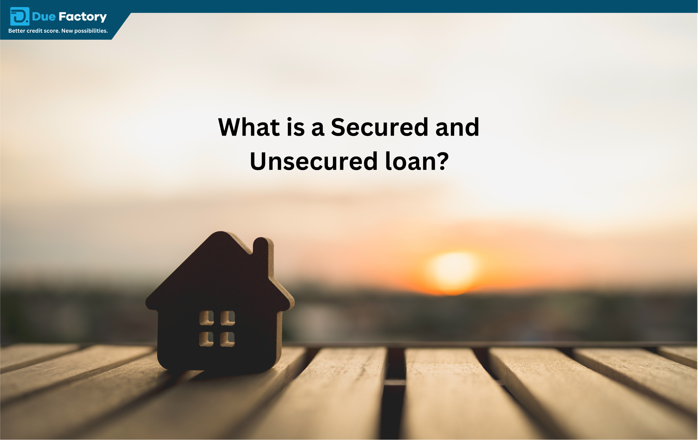 Read more about the article What is a Secured and Unsecured loan?