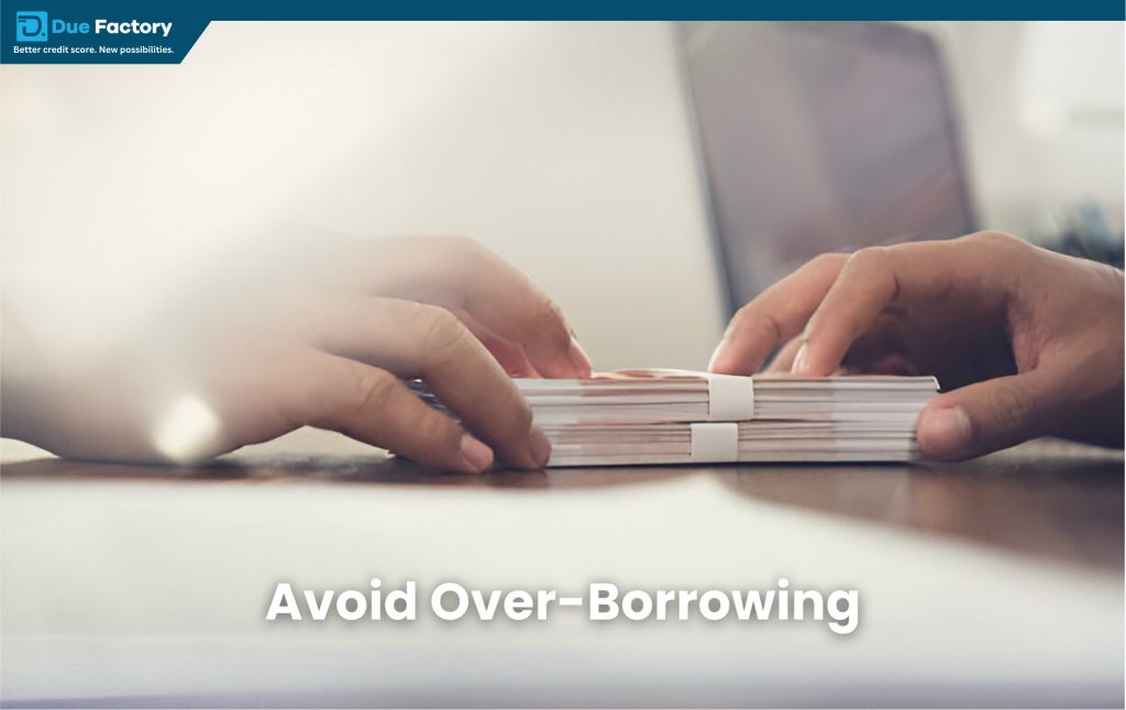 Why You Should Avoid Over-Borrowing