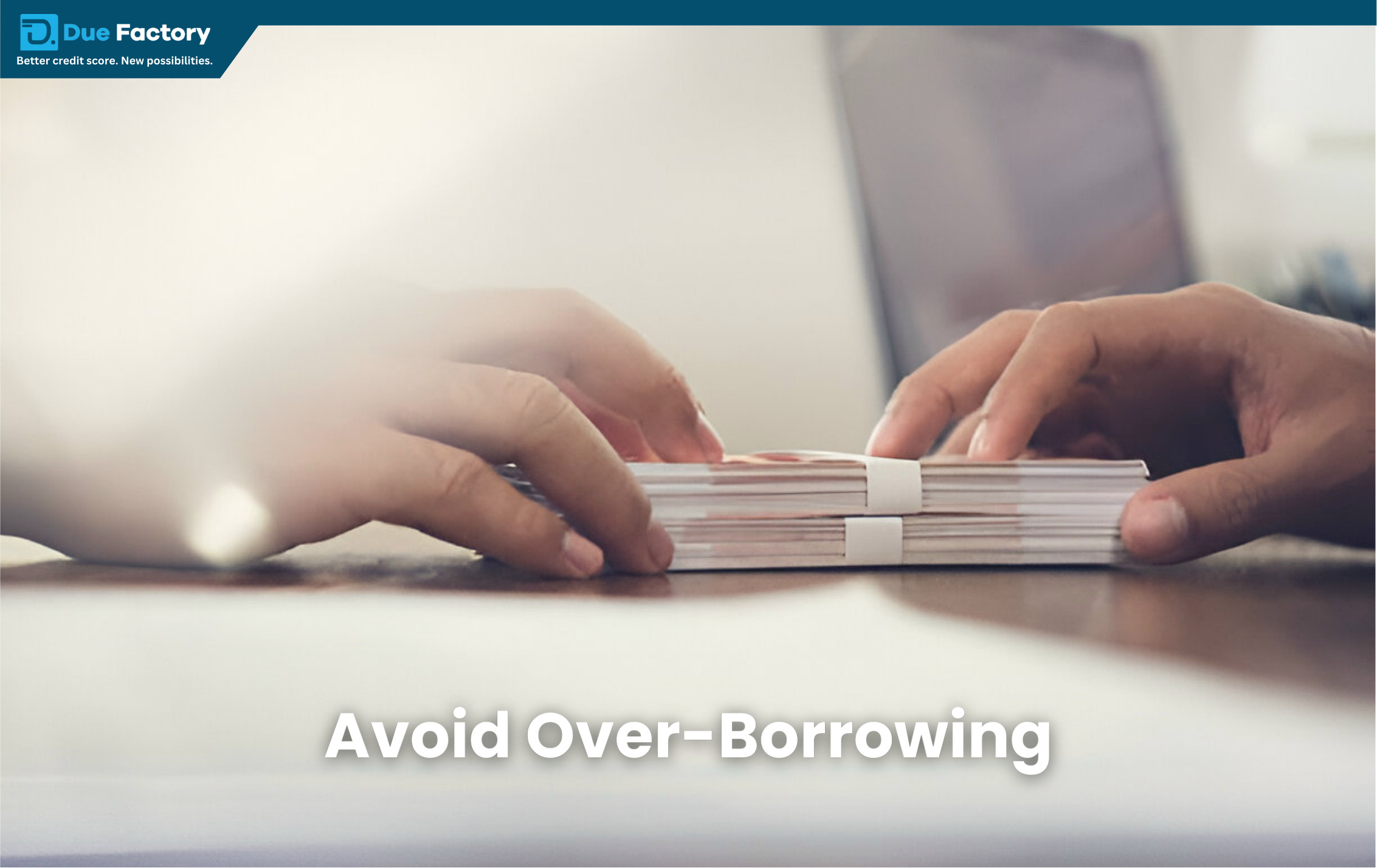 Read more about the article Why You Should Avoid Over-Borrowing
